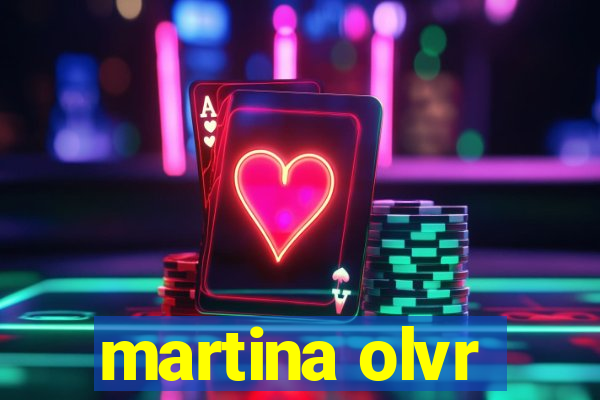 martina olvr